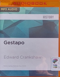 Gestapo written by Edward Crankshaw performed by Nicholas Guy Smith on MP3 CD (Unabridged)